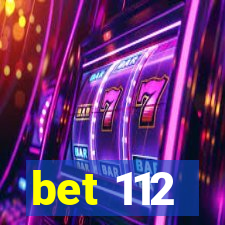 bet 112